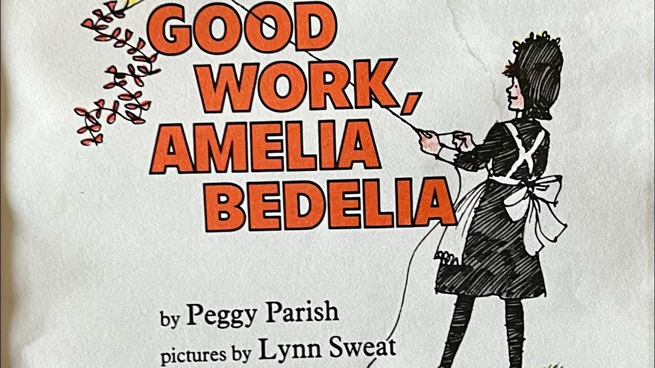 Good Work, Amelia Bedelia read aloud