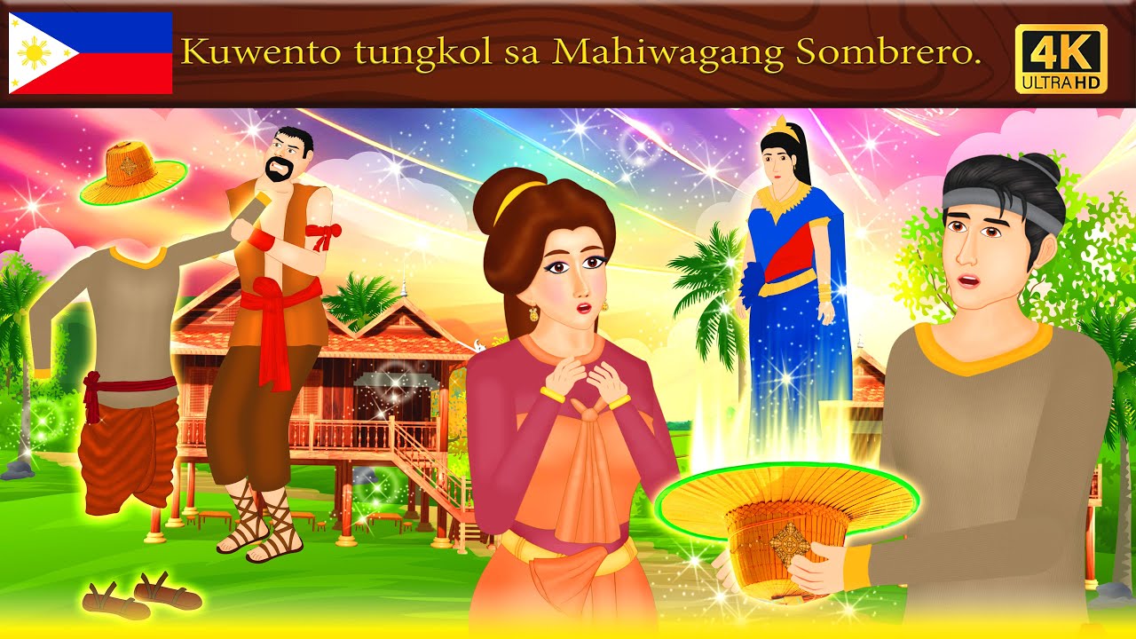 Kuwento tungkol sa Mahiwagang Sombrero -Engkantadong kuwento - Filipino Fairy Tales-Kuwentong-bayan