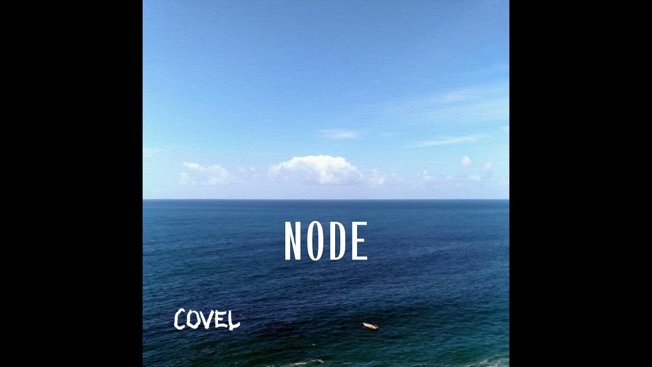 Node - Covel (lyric video)