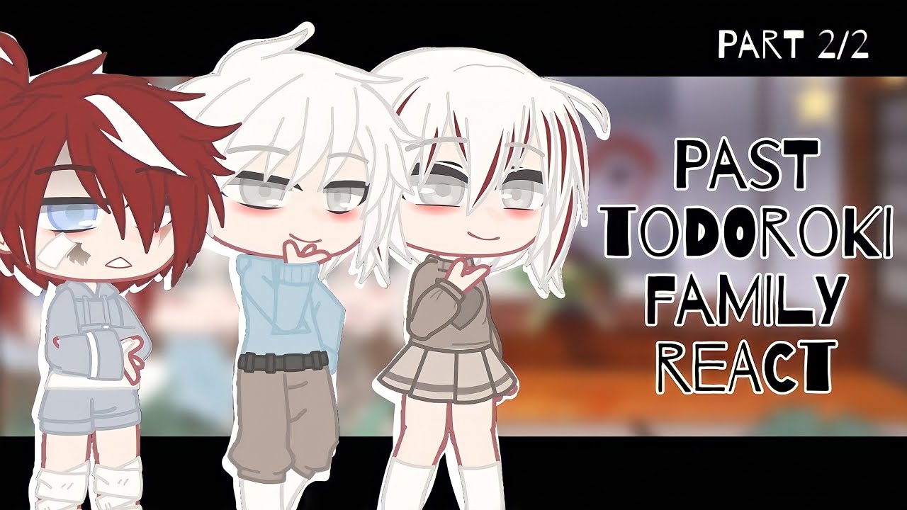 Past Todoroki family react II Part 2 II Manga Spoilers ⚠️