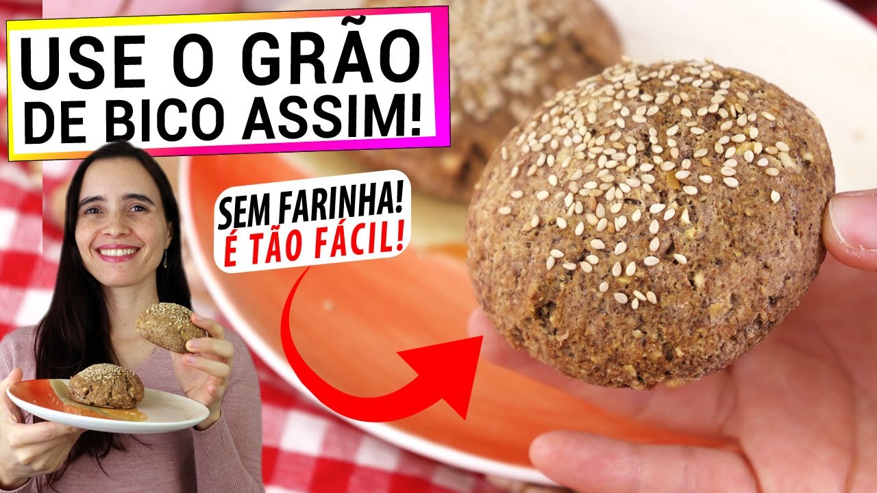 USE O GRÃO DE BICO ASSIM! SEM FARINHA, É FÁCIL, FAÇA PÃO SAUDÁVEL TODO DIA! SEM GLÚTEN E VEGANO!