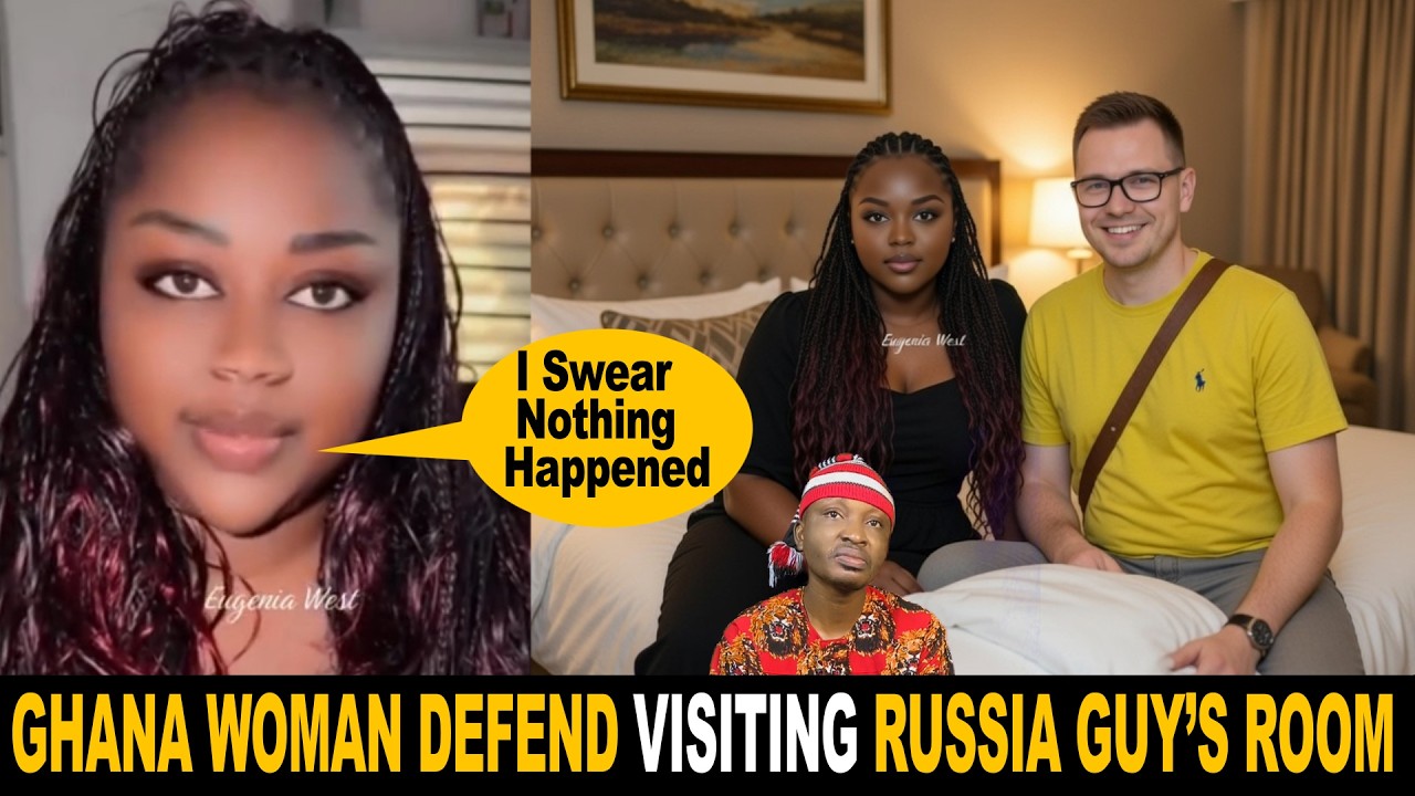 Ghana Woman Visit Russia Guy In Hotel Room Swears Nothing Happened