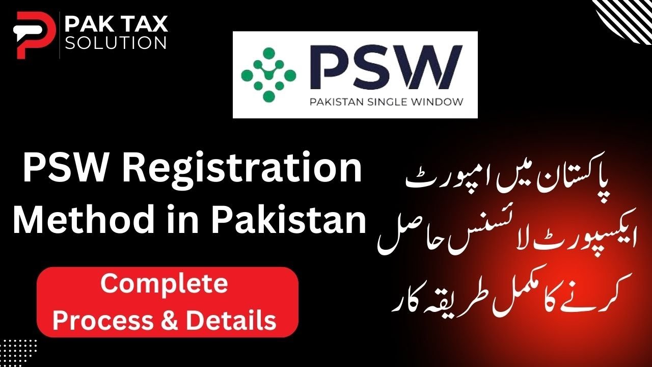 PSW Registration Process in Pakistan | Import Export License | Pakistan Single Window