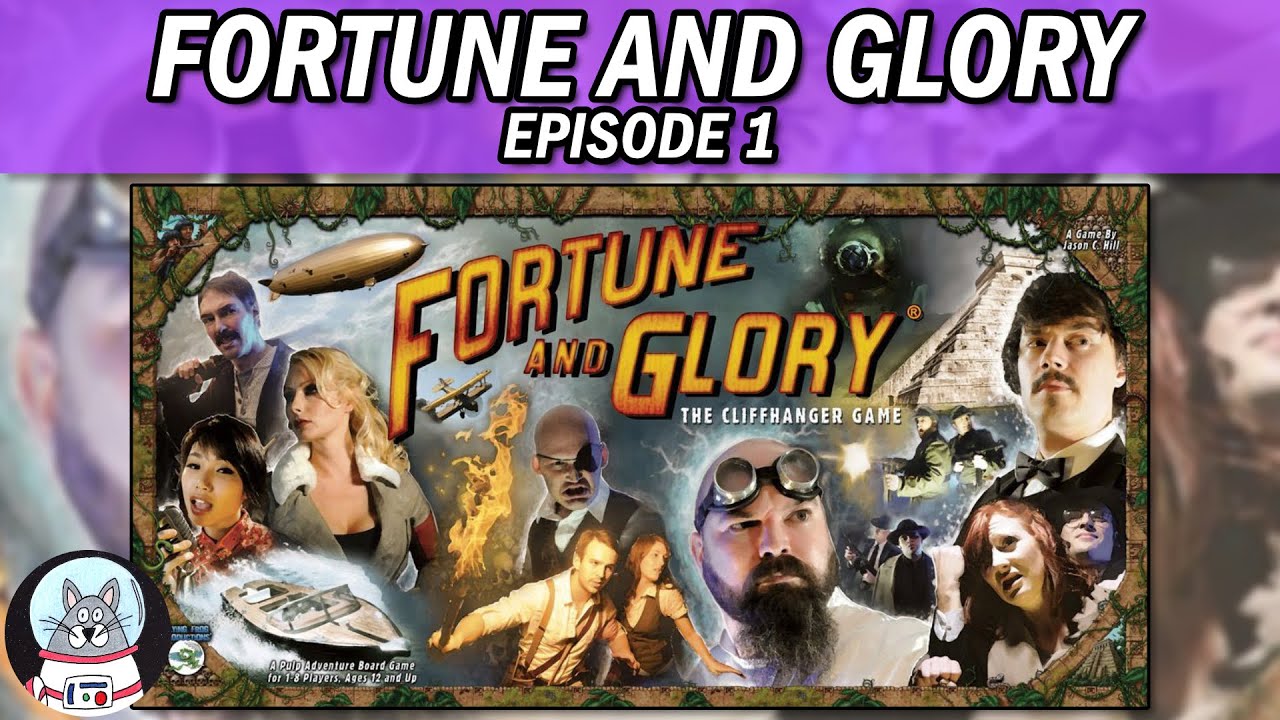 Fortune and Glory - Playthrough Episode 1