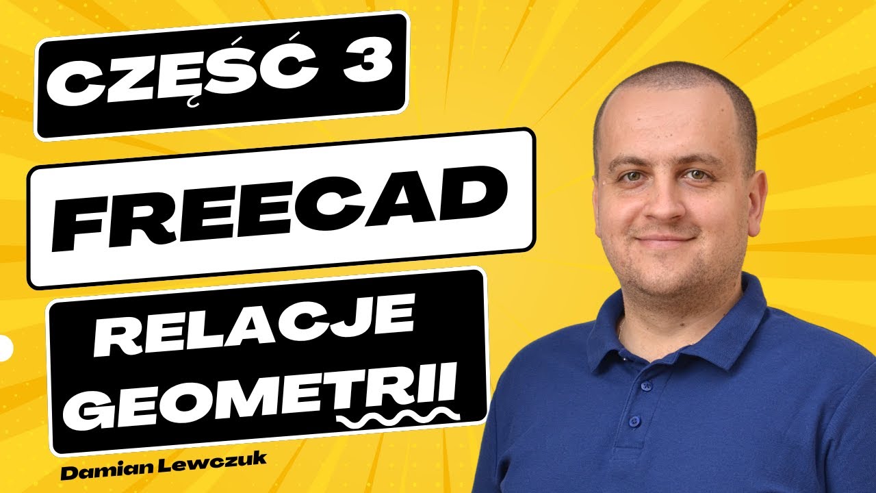 FreeCAD Wiązania - Tutorial od Podstaw - Część 3
