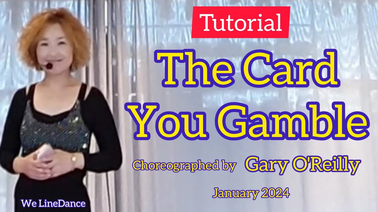 Tutorial : The Card You Gamble linedance