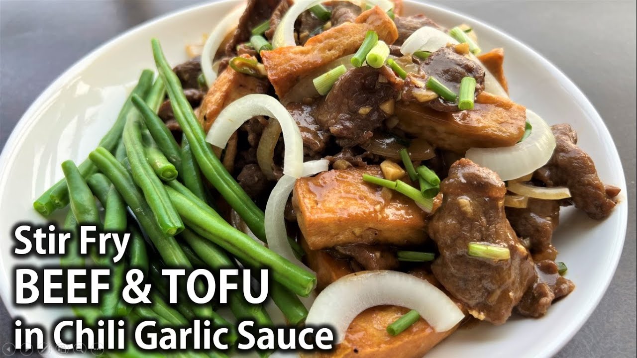 Stir fry beef and tofu in Chili Garlic Sauce