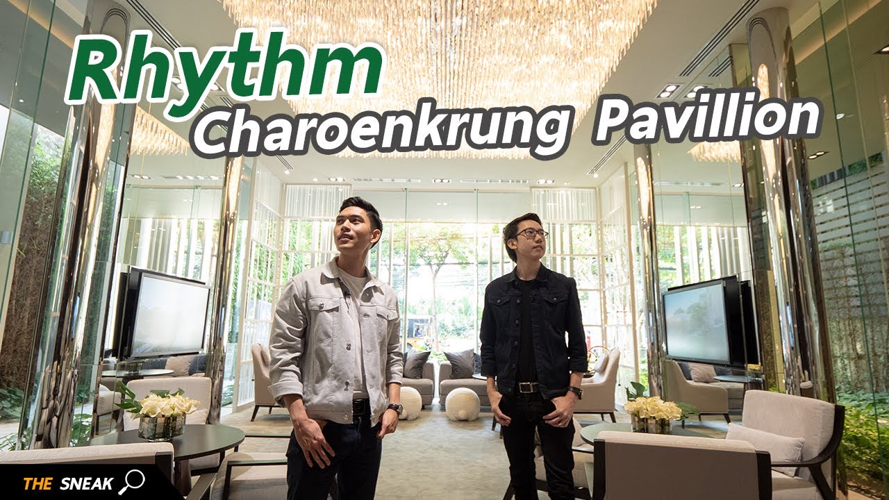 The Sneak EP.63 - RHYTHM Charoenkrung Pavillion