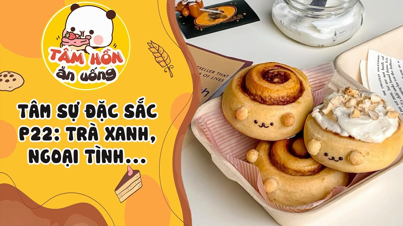 T&Acirc;M SỰ ĐẶC SẮC P22 ✨ TUYỂN TẬP T&Acirc;M SỰ TR&Agrave; XANH, TIỂU TAM, NGOẠI T&Igrave;NH ✨ T&acirc;m Hồn Ăn Uống
