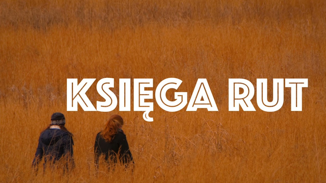 KSIĘGA RUT - rozdział 4 - lektura i komentarz - ks. Maciej Jaszczołt