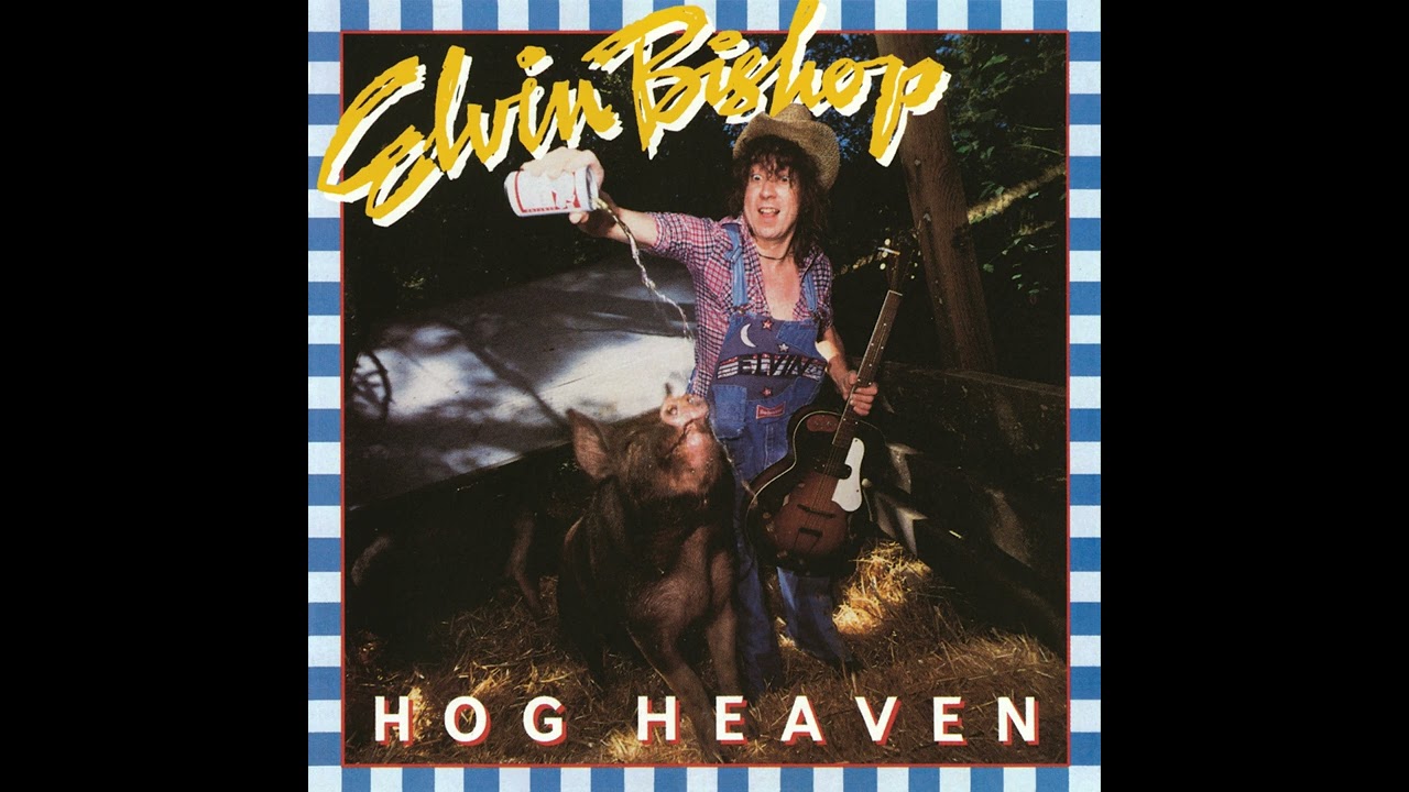 Elvin Bishop ⭐Hog Heaven⭐Let's Break Down⭐ ((*1978*))
