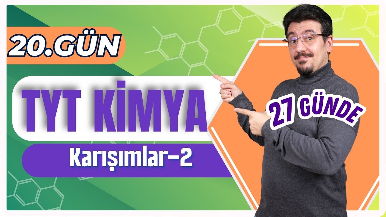 27 GÜNDE TYT KİMYA KAMPI (20.GÜN-2.Kısım) | KARIŞIMLAR - 2 + PDF 🗓️