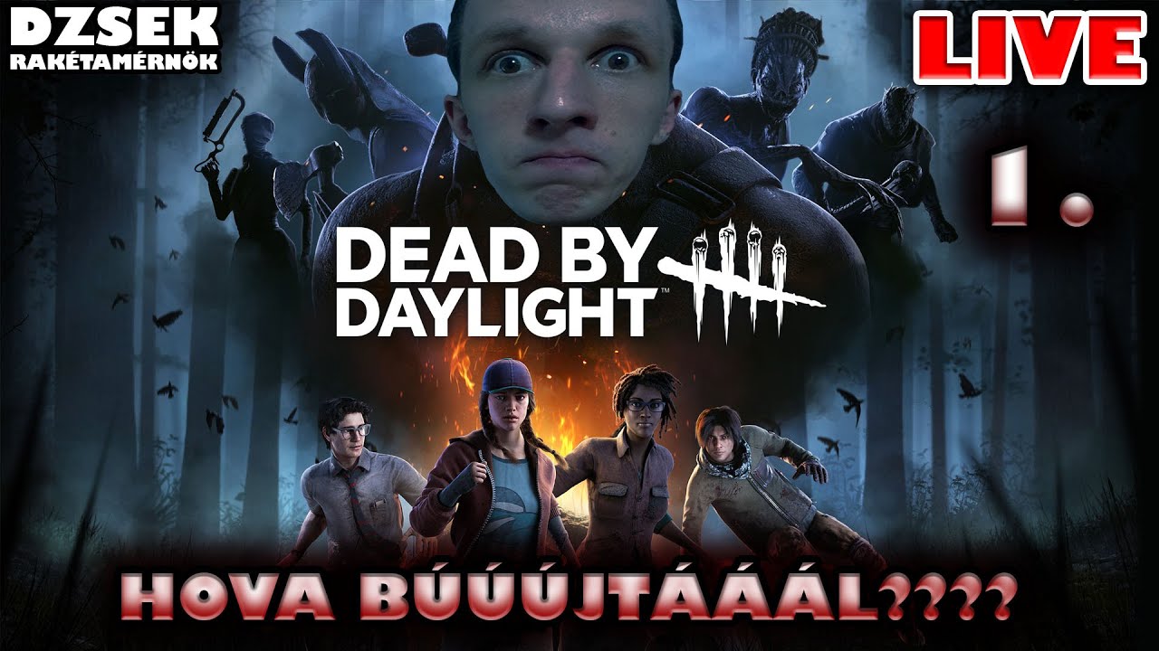 🔴Dead by Daylight - 1. Rész - Hova búúújtááál???