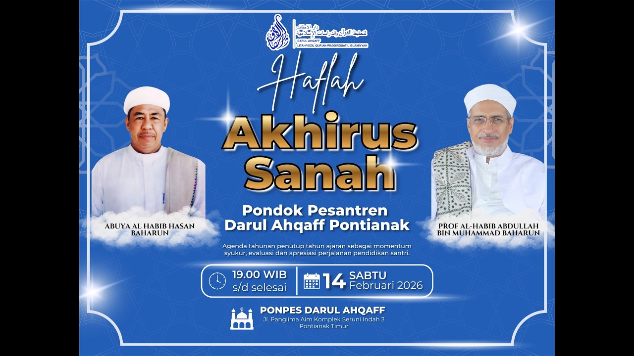 🔴 LIVE || HAFLAH AKHIRUS SANAH PONDOK PESANTREN DARUL AHQAFF PONTIANAK