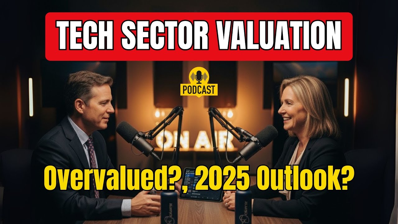 Is the U.S. Tech Sector Still Overvalued? (Tech Stocks Valuation & 2025 Outlook)