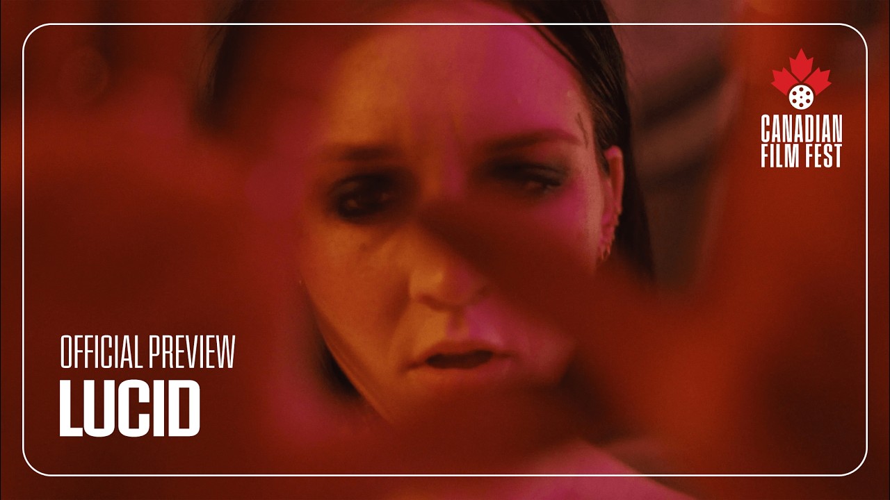 LUCID at the 2026 Canadian Film Fest