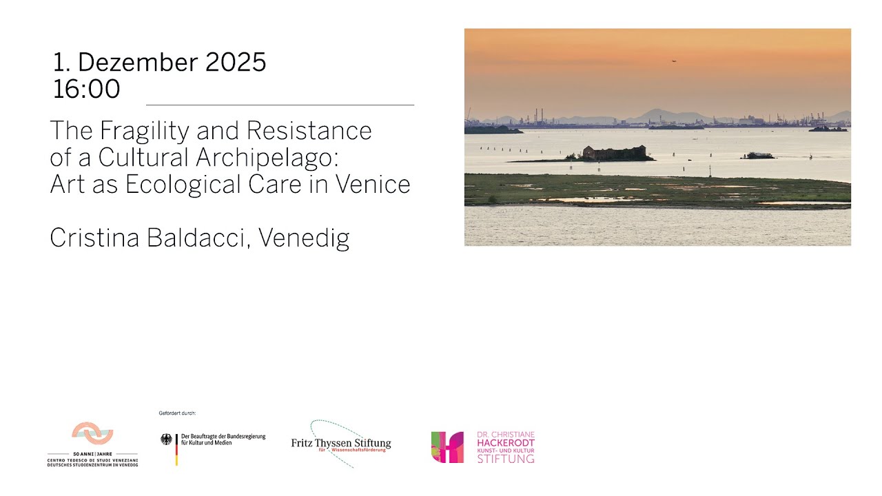 The Fragility and Resistance of a Cultural Archipelago: Art as Ecological Care in Venice EN