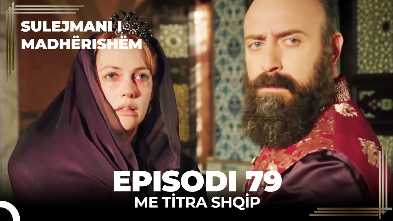 Sulejmani i Madherishem | Episodi 79 (Me Titra Shqip)