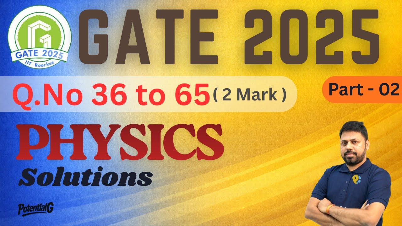 GATE 2025 Physics Paper Solutions & Answer Key | Part 2 | All Subjects | POTENTIALG | Lalit Sir