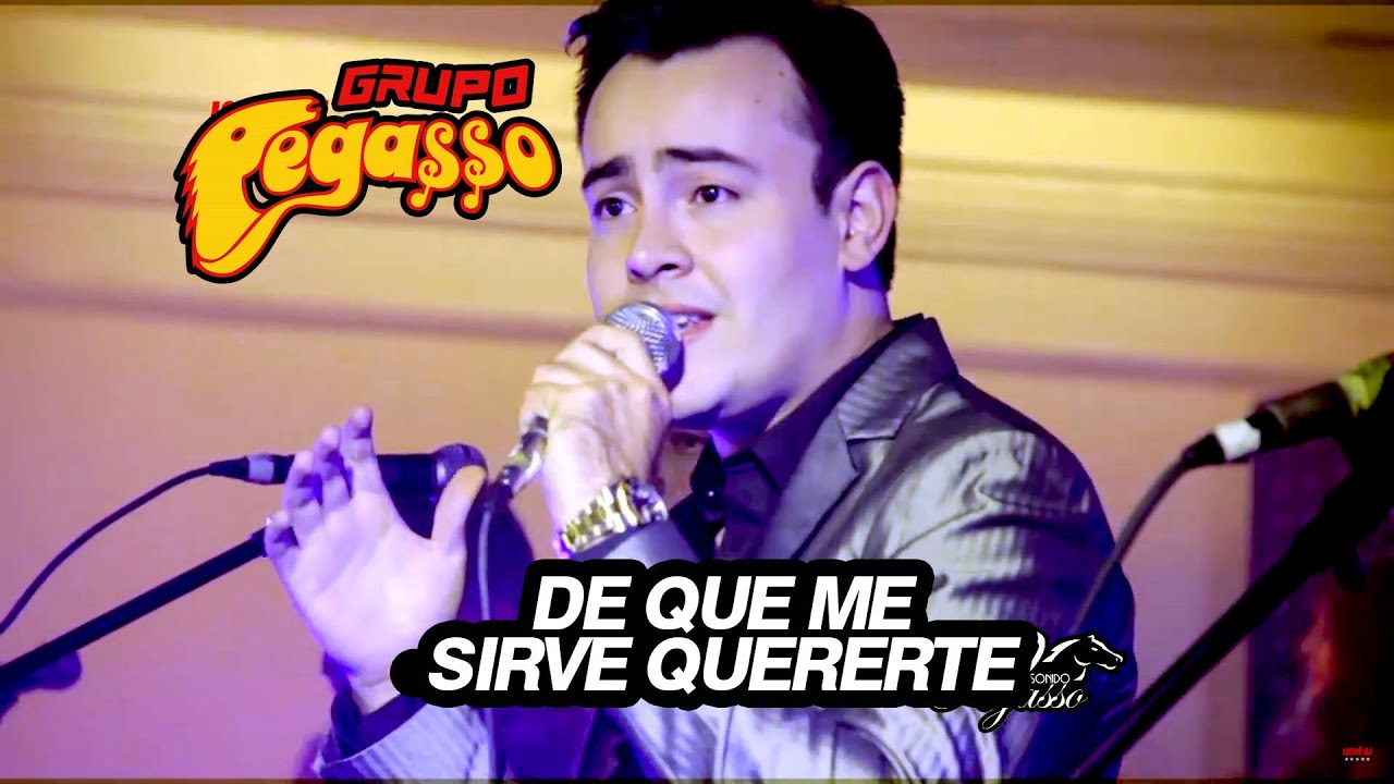Grupo Pegasso - De que me sirve quererte - en Las Inmortales -