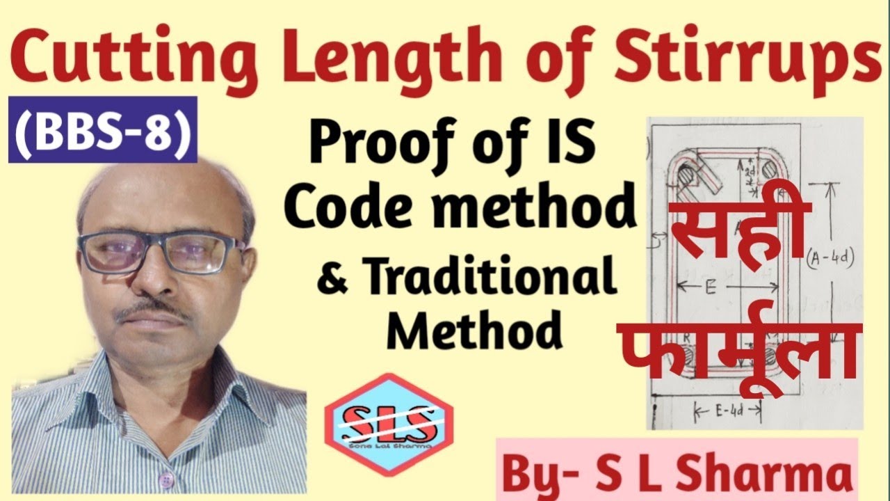 (BBS-8) Cutting length of stirrups, Proof of IS Code & Traditional Method.