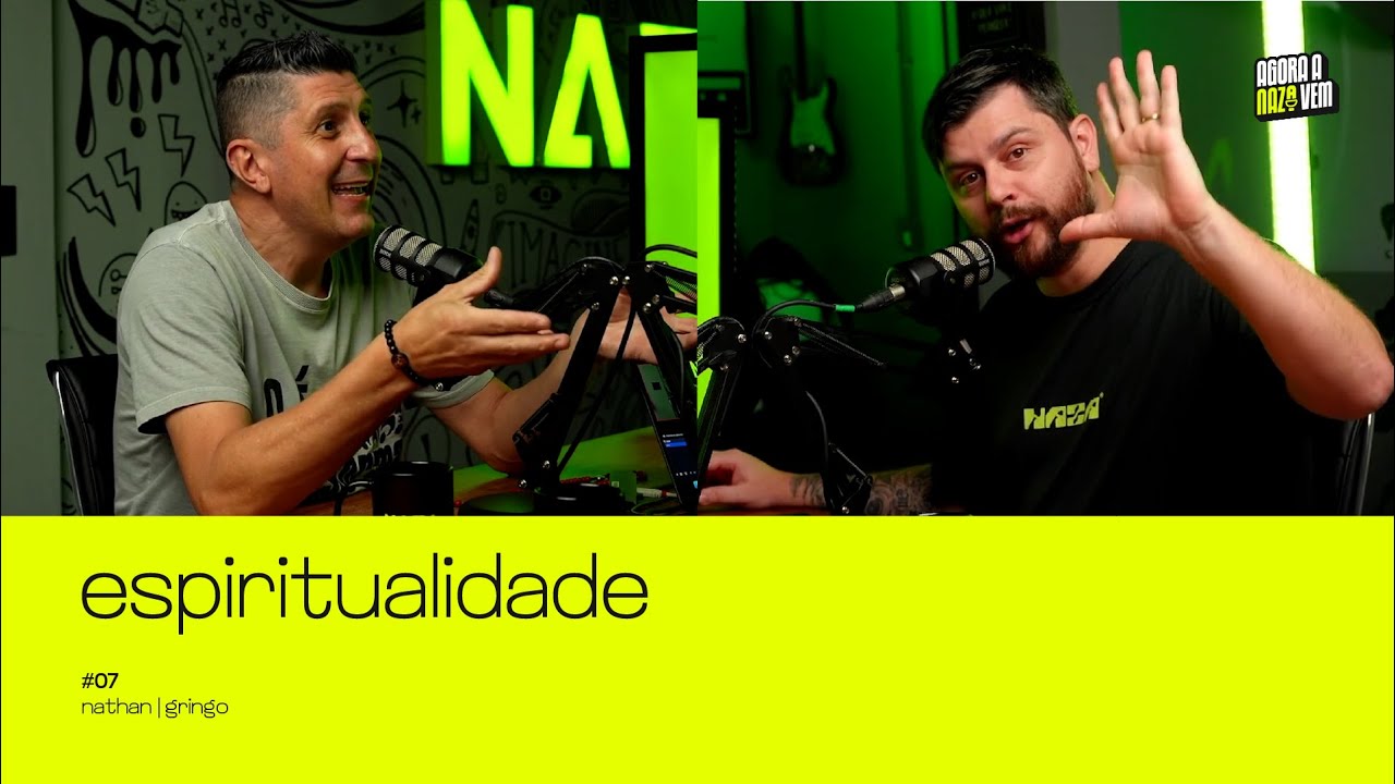 ESPIRITUALIDADE - NAZACAST #07