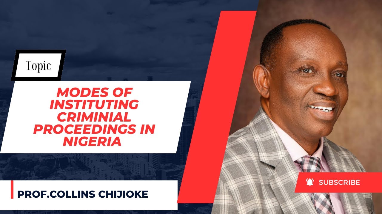 MODES OF INSTITUTING CRIMINAL PROCEEDINGS IN NIGERIA