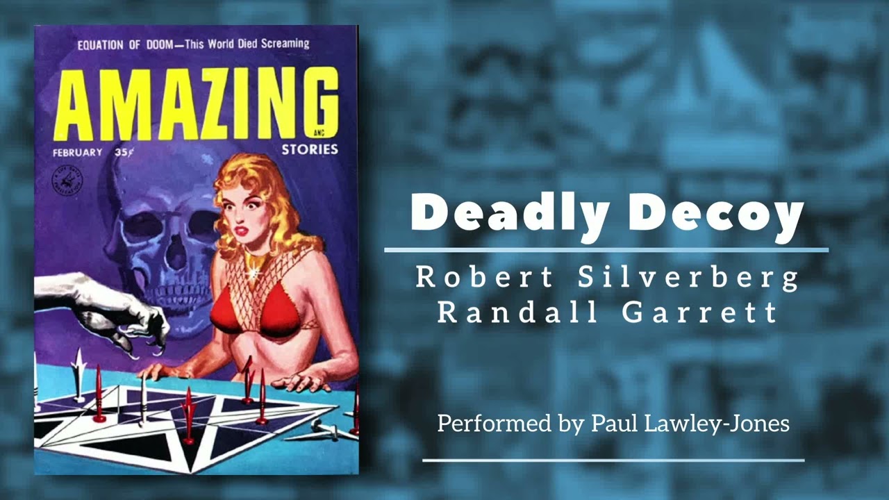 Deadly Decoy, by Robert Silverberg and Randall Garrett