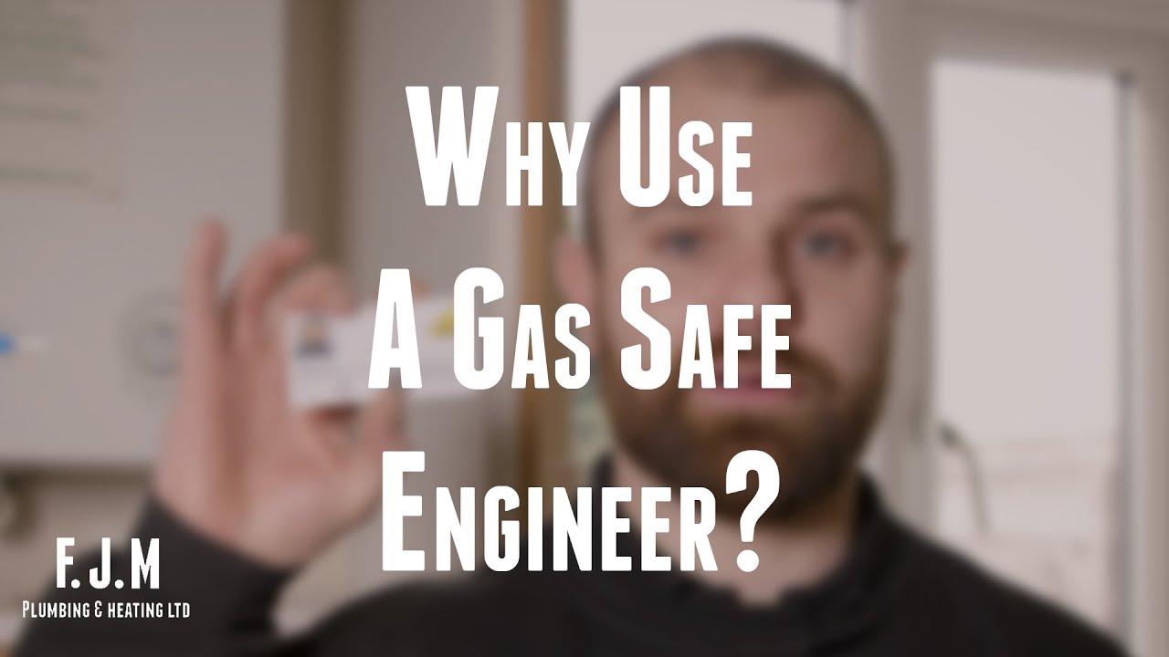 Why Should I Use A Gas Safe Registered Engineer?