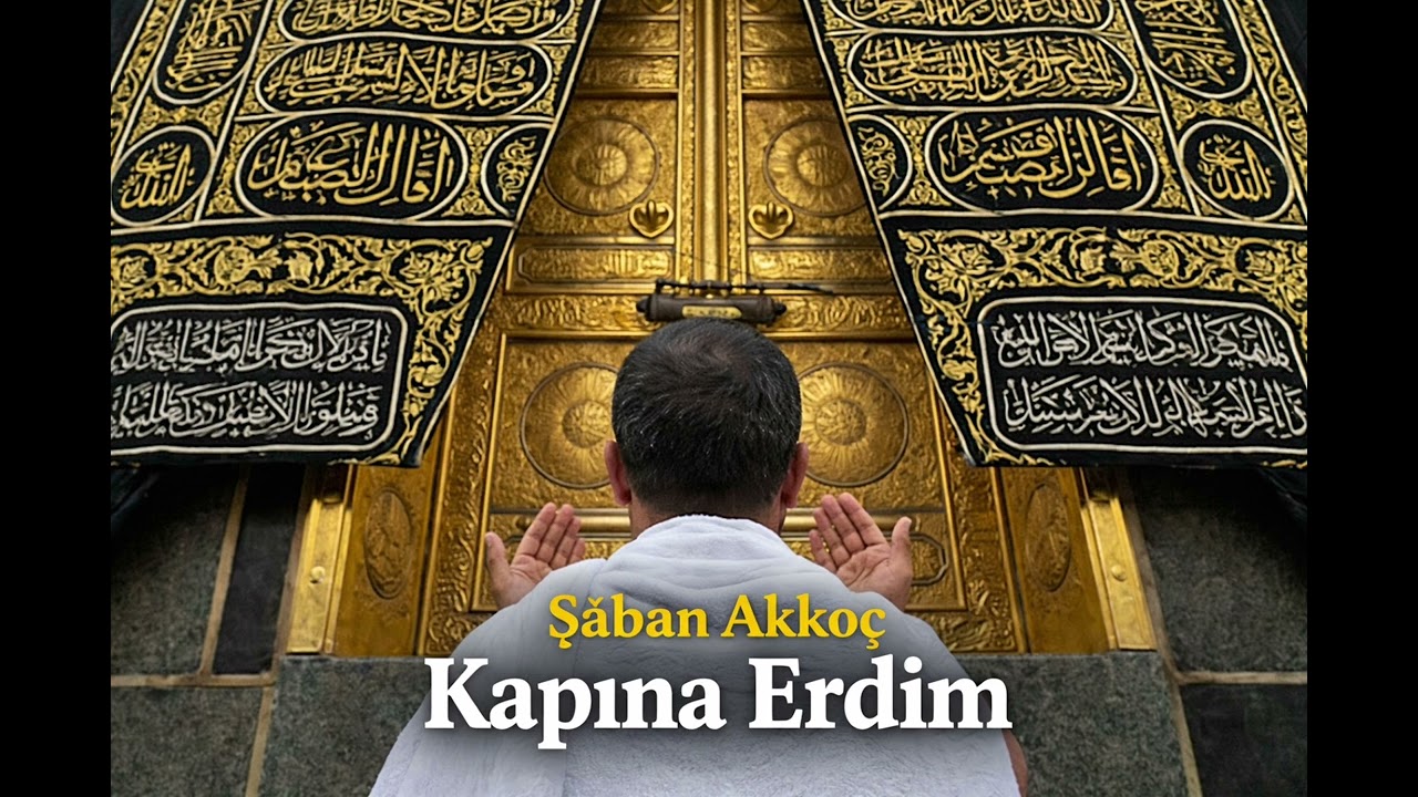 Şaban Akkoç - Kapına Erdim