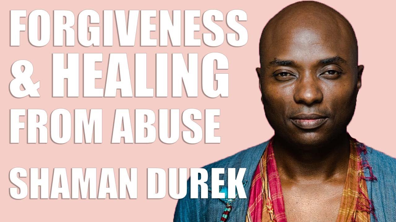 Love, Forgiveness & Healing After Trauma w/ Shaman Durek
