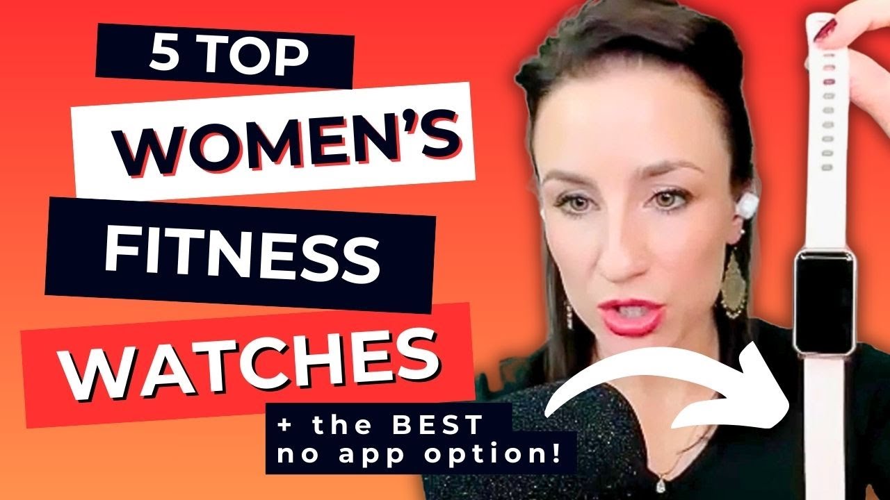 5 Top Fitness Tracker Watches for Women [+ the best NO APP OPTION!] #fitnesswatch #fitnesswomen