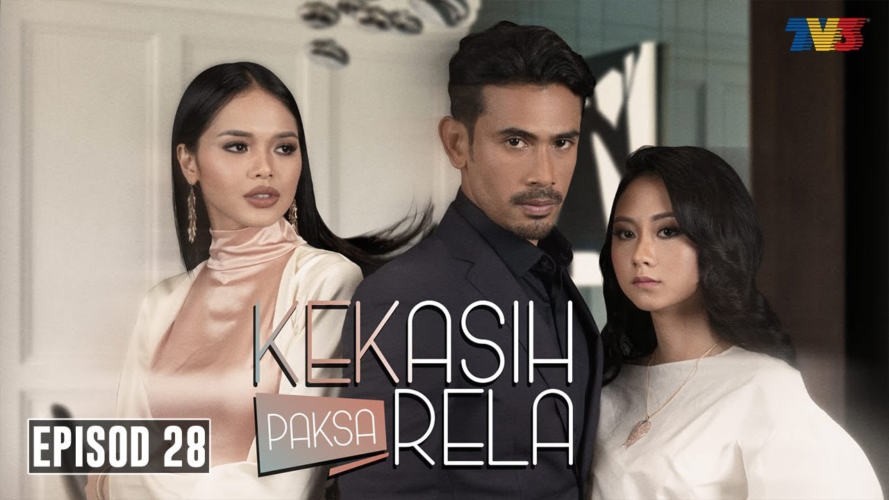 Kekasih Paksa Rela | Episod 28