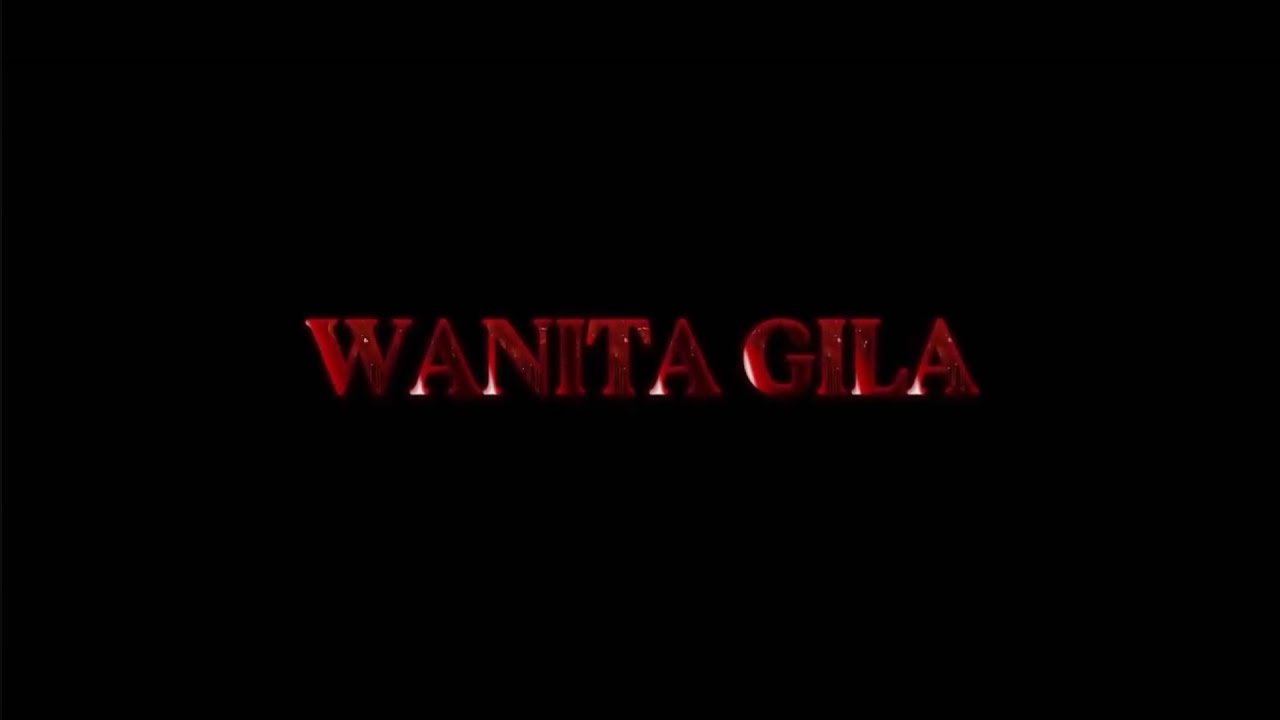 [OFFICIAL SHORT MOVIE] WANITA GILA - Kelompok 1 XI-B2
