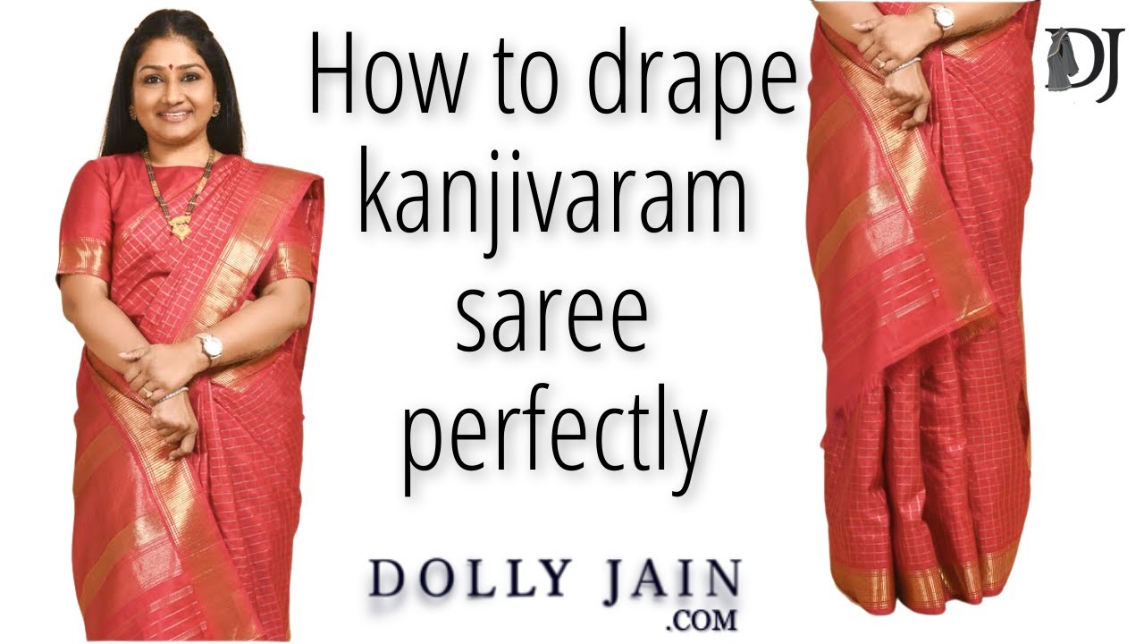 How to Drape a Kanjivaram Silk Saree Perfectly | Dolly Jain Saree Draping