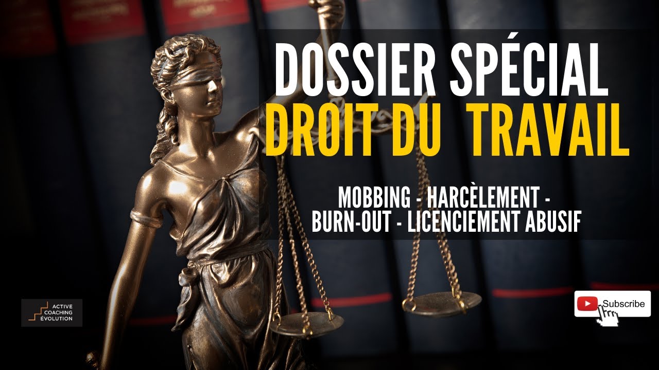 Droit du travail & burnout, mobbing, harcèlement et licenciement abusif