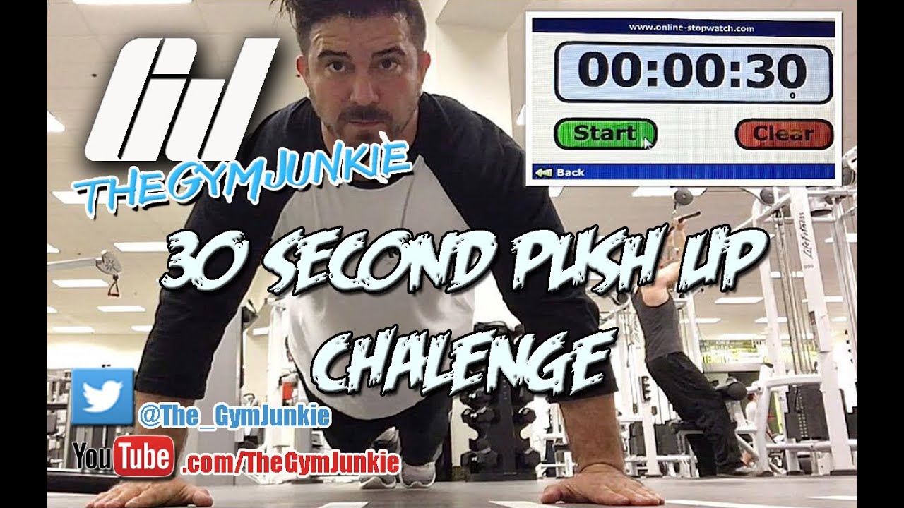 #TheGymJunkie 30 Second Push Up Challenge - one month long