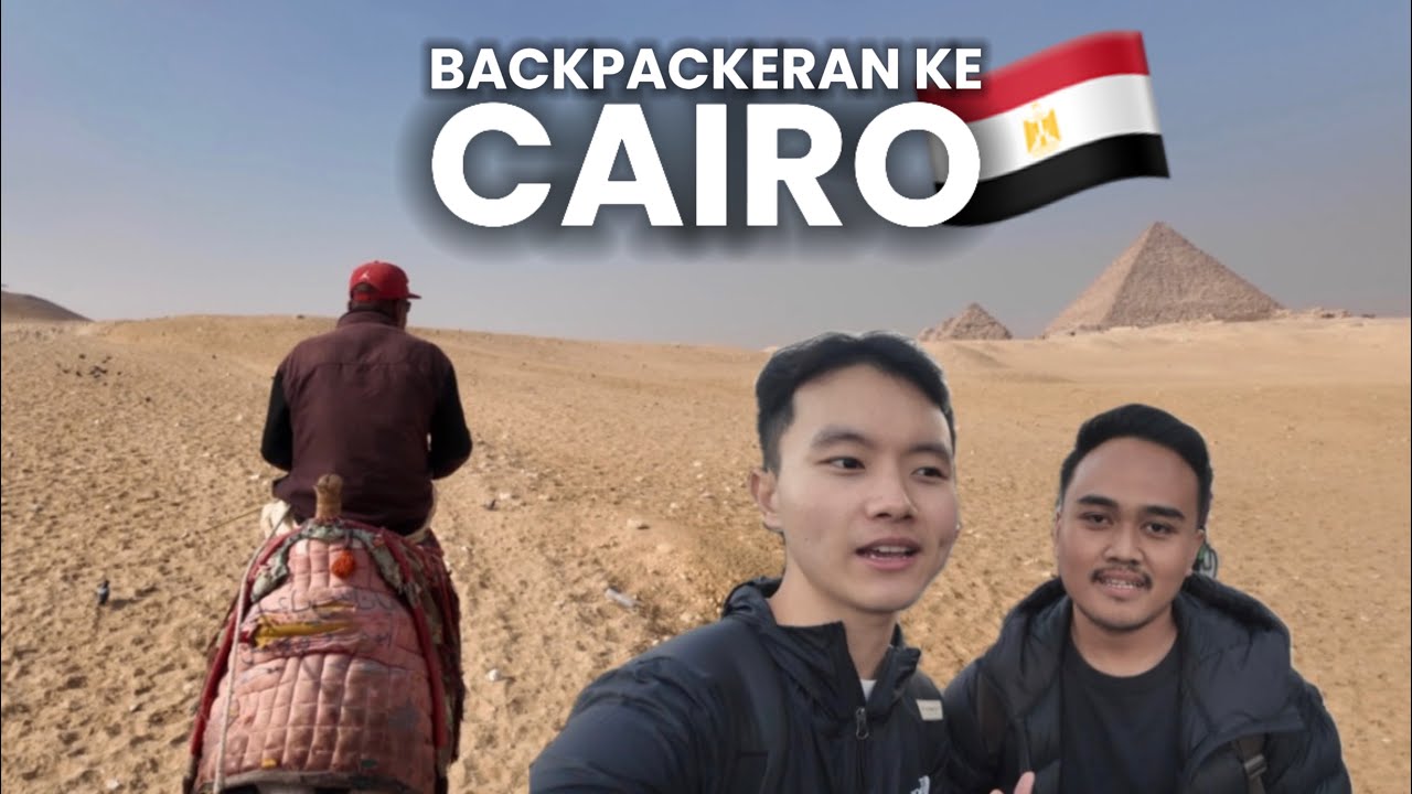 🇪🇬Backpackeran ke Mesir, Naik Unta di Piramida!