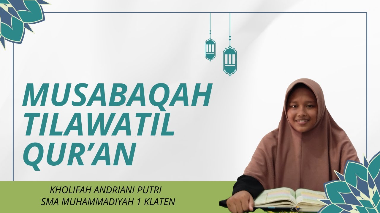 KHOLIFAH ANDRIANI PUTRI | SMA MUHAMMADIYAH 1 KLATEN | MTQ OMBN 2025