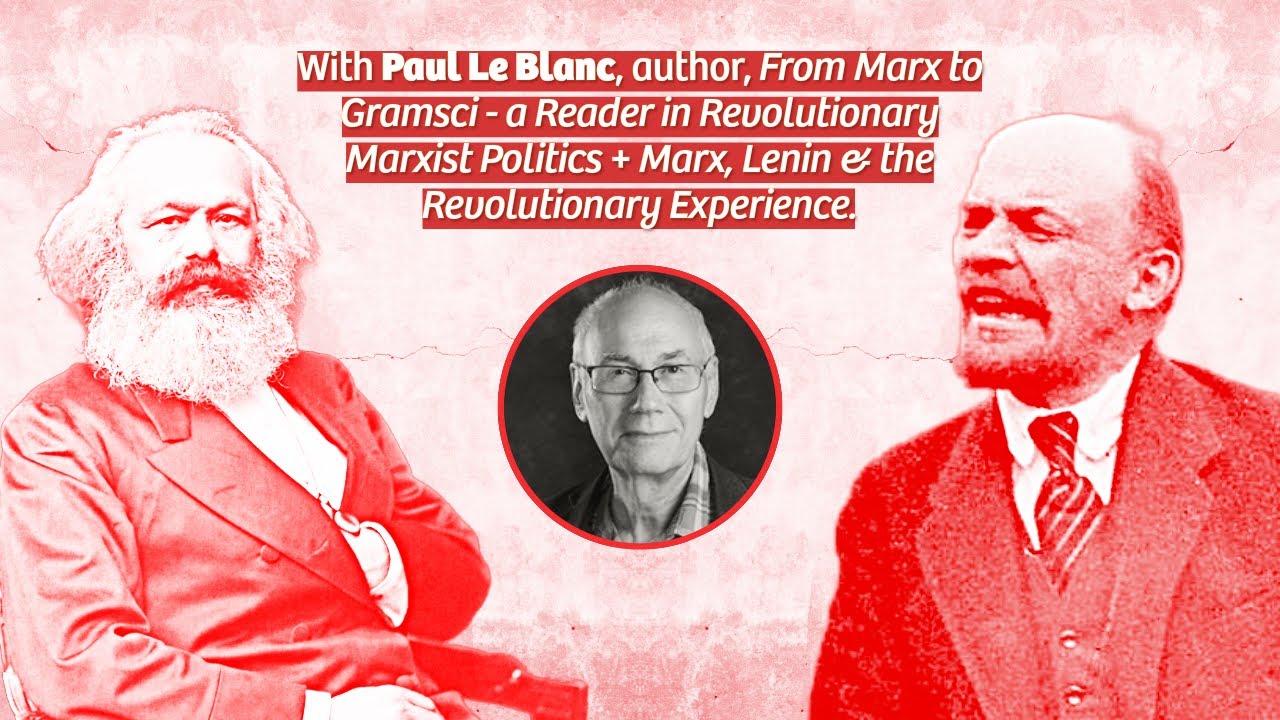 From Marx to Lenin to Today & Tomorrow
