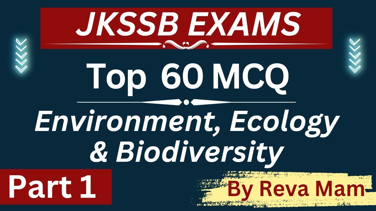 60 MCq on Environment Ecology & Biodiversity - By Reva Mam || JKSSB EXAMS - FAA /VLW / JA