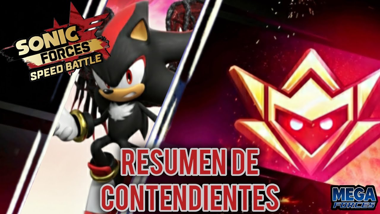 Sonic Forces Speed Battle - Resumen de Contendientes Evento#8 (Shadow Doom) 