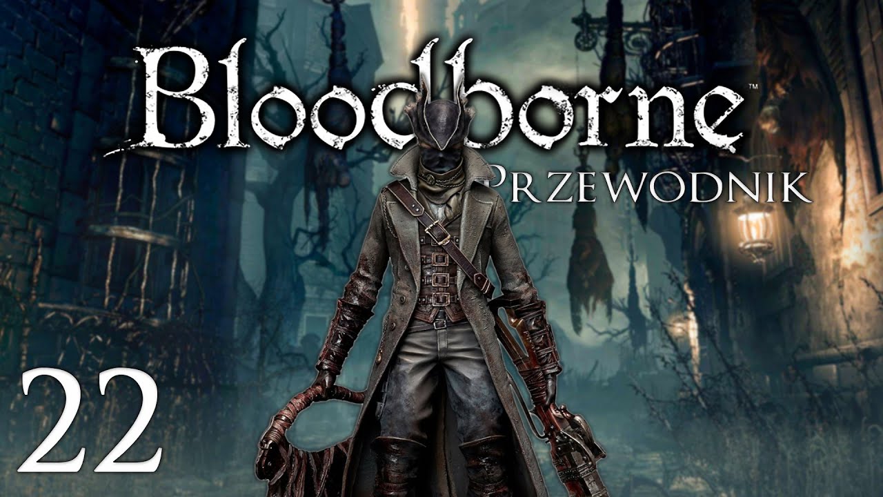 Ludwig oraz Sala Badań | Przewodnik 100% po Bloodborne #22