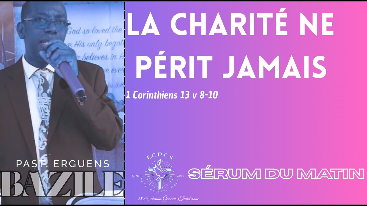 DIFFUSION EN DIRECT DU SÉRUM DU MATIN: SÉRIE DE PRIÈRES MATINALES PAR PASTEUR ERGUENS BAZILE | ECDCS