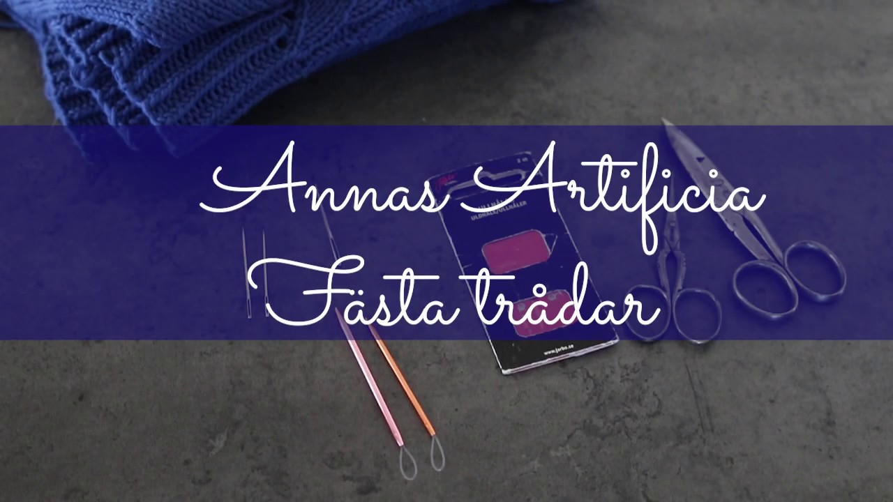 Annas Artificia - Fästa trådar