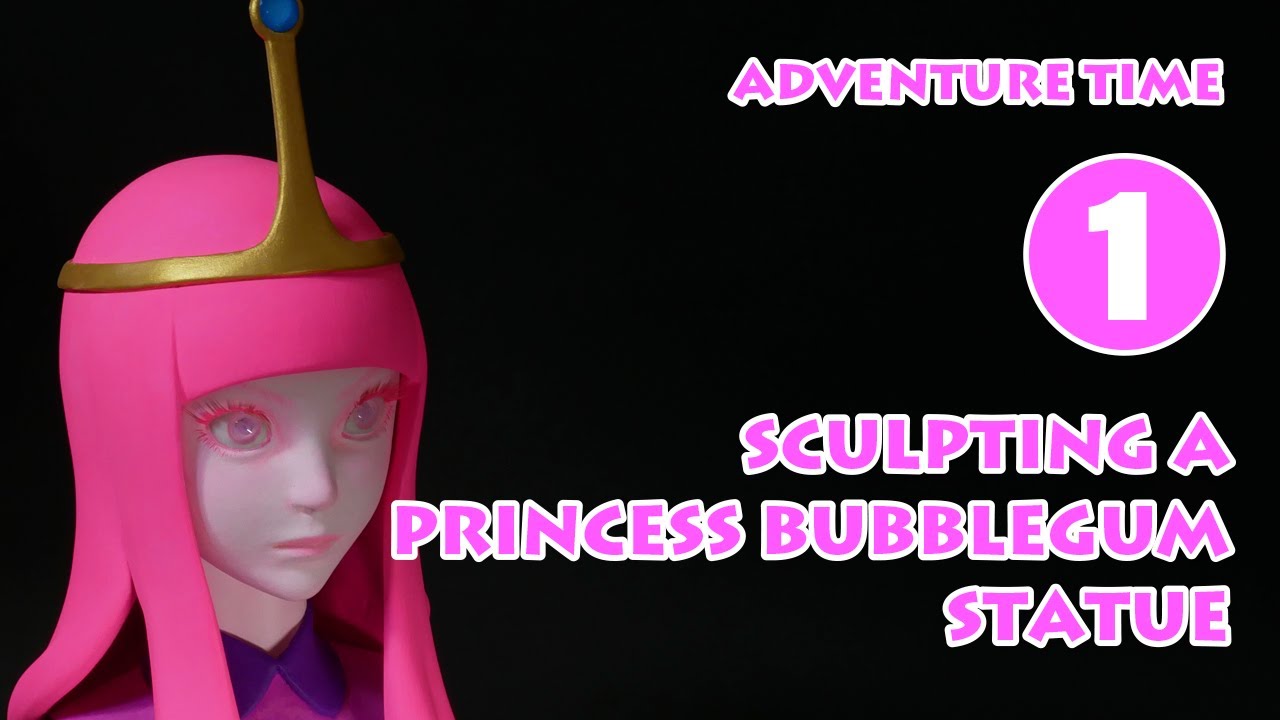 SCULPTING A PRINCESS BUBBLEGUM STATUE(Part 1)/ Adventure Time　プリンセスバブルガムの胸像を作る-前編(アドベンチャータイム)