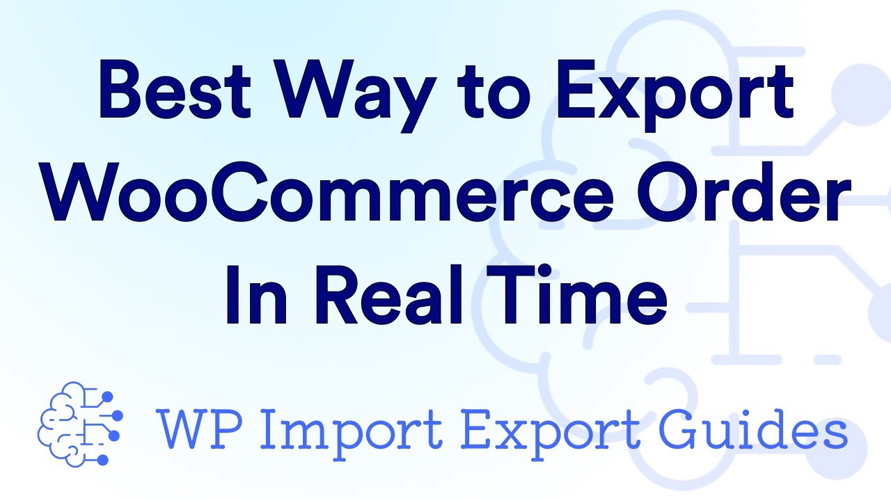 The Best Way to Export a WooCommerce Order in Real Time