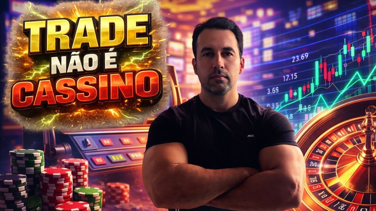 TRADE NÃO É CASSINO: O ERRO QUE QUEBRA BANCAS