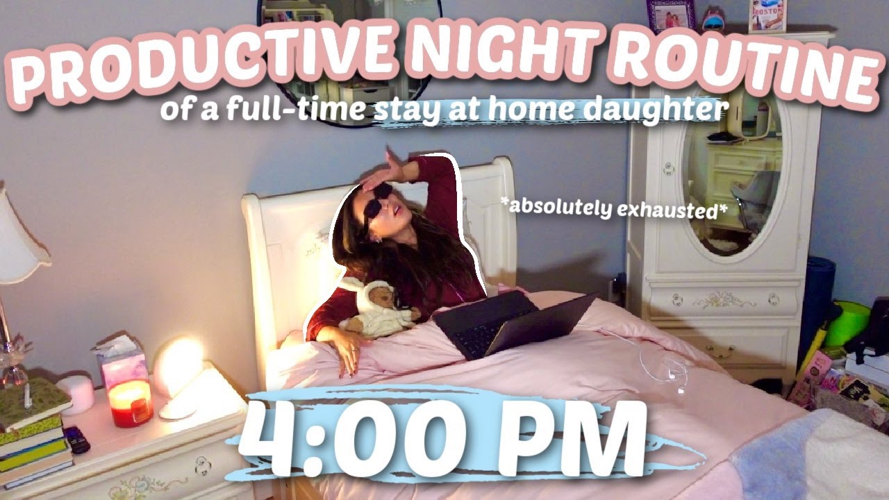 INSANELY PRODUCTIVE 4 PM NIGHT ROUTINE of a full-time stay at home daughter...