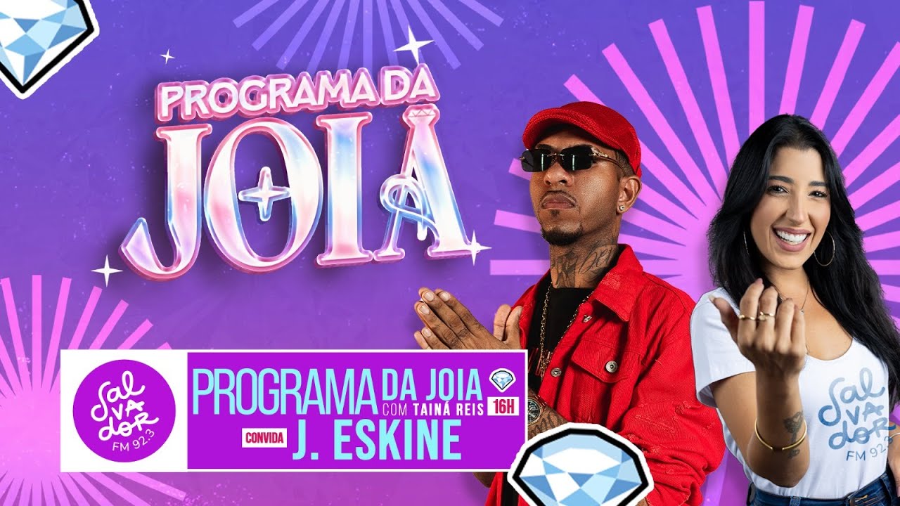 J. Eskine l Programa da Joia com Tain&aacute; Reis  (17/12/2025) - Salvador FM